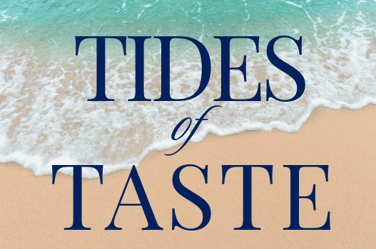 Tides of Taste